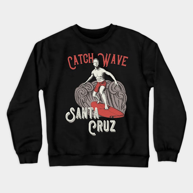 Santa Cruz California Surfing Crewneck Sweatshirt by Foxxy Merch